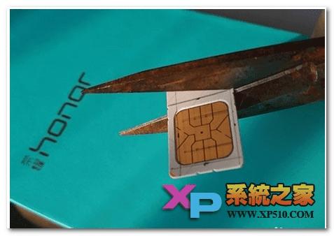 华为荣耀7如何剪卡只保留芯片?